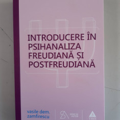 Introducere in psihanaliza freudiana si postfreudiana - Vasile Dem. Zamfirescu