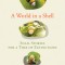 A World in a Shell: Snail Stories for a Time of Extinctions