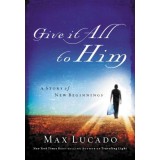 Give It All to Him