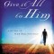 Give It All to Him