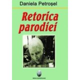 Retorica parodiei/Daniela Petrosel