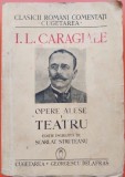 Opere alese 1. Teatru - I.L. Caragiale