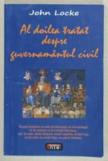 AL DOILEA TRATAT DESPRE GUVERNAMANTUL CIVIL, ADEVARATA SA ORIGINE , DURATA SAU SFARSITUL SAU de JOHN LOCKE , 2011, * PREZINTA SUBLINIERI SI INSEMNARI