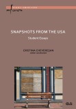 Snapshots from the USA: Student Essays &ndash; Cristina Cheveresan (ed. coord.)