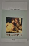 Vladimir Jankelevitch Pur si impur