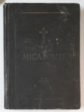 MICA BIBLIE TIPARITA SUB INDRUMAREA SI CU PURTAREA DE GRIJA A PREA FERICITULUI PARINTE TEOCTIST PATRIARHUL BISERICII ORTODOXE ROMANE , EDITIA A IV -