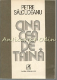 Cina Cea De Taina - Petre Salcudeanu