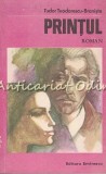 Cumpara ieftin Printul - Tudor Teodorescu-Braniste, Biblioteca Eminescu, Editura Eminescu, 1985, Roman