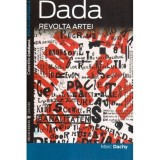 Marc Dachy - Dada - Revolta artei - 116669