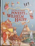 CELE MAI FRUMOASE POVESTI DE WILHELM HAUFF. ILUSTRATII DE MARIO GRASSO-ANETTE BERZ-248836