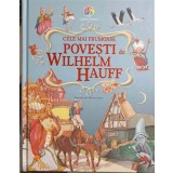 CELE MAI FRUMOASE POVESTI DE WILHELM HAUFF. ILUSTRATII DE MARIO GRASSO-ANETTE BERZ-248836