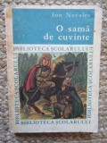 O SAMA DE CUVINTE - ION NECULCE