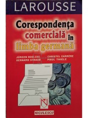 Jurgen Boelcke - Corespondenta comerciala in limba germana (Editia: 2001) foto