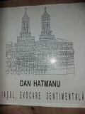 Iasul, evocare sentimentala- Dan Hatmanu
