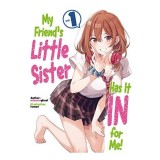 My Friend&#039;s Little Sister Has It in for Me! Volume 1