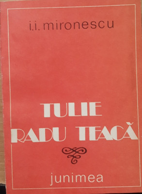 Tulie Radu Teaca - I.I. Mironescu foto
