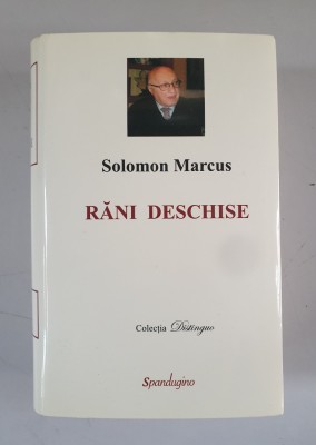Solomon Marcus - Rani deschise - 2011 foto
