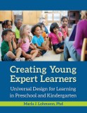 Creating Young Expert Learners: Universal Design for Learning in the Preschool Classroom