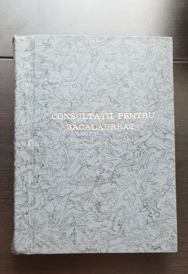 Consultații pentru Bacalaureat la Limba și Literatura Rom&amp;acirc;nă - Dorina Pruncu Mărgineanțu, Mihai Gafencu, Dorina Dincă foto