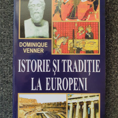 ISTORIE SI TRADITIE LA EUROPENI - Dominique Venner