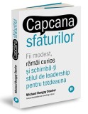 Capcana sfaturilor | Michael Bungay Stanier, 2019