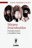 Stirpea Draculestilor. Pseudocronica a Familiei Sutu - Radu Negrescu Sutu - Editura Corint, Radu Negrescu-Sutu