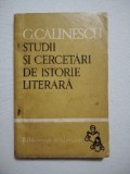 Studii și cercetări de istorie literară, George Călinescu