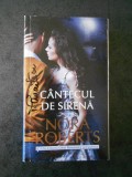 Cumpara ieftin NORA ROBERTS - CANTECUL DE SIRENA