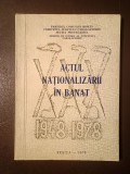 Actul naționalizării &icirc;n Banat (ed. Ion Popa)