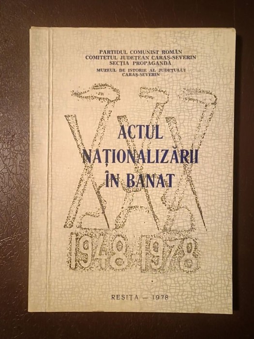 Actul naționalizării &icirc;n Banat (ed. Ion Popa)