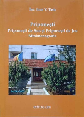 PRIPONESTI. PRIPONESTI DE SUS SI PRIPONESTI DE JOS. MINIMONOGRAFIE-IOAN V. TASIE foto