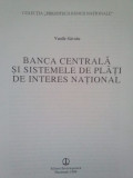 Vasile Savoiu - Banca centrala si sistemele de plati de interes national (1998)