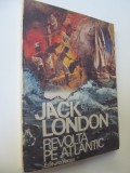 Revolta pe Atlantic - Jack London