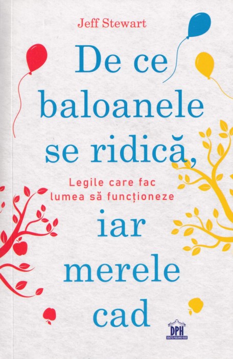 De ce baloanele se ridica iar merele cad - Jeff Stewart