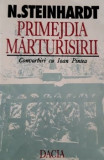 Primejdia marturisirii: Nicolae Steinhardt. Convorbiri cu Ioan Pintea