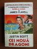 Justin Scott - Cei noua dragoni, Orizonturi 1994, Roman de dragoste - 570 pagini