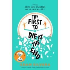 The First to Die at the End - Adam Silvera