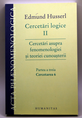 Edmund Husserl - Cercetări logice II, 2007 foto