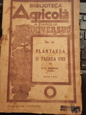 1943 Plantarea si taierea viei de A. C. Verdeata - Biblioteca Agricola foto