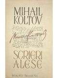 Mihail Koltov - Scrieri alese (Editia: 1965)