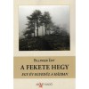 A Fekete Hegy - Egy &eacute;v egyed&uuml;l a h&aacute;zban - Billinger Edit
