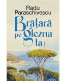Cumpara ieftin Bratara Pe Glezna Ta, Radu Paraschivescu - Editura Humanitas