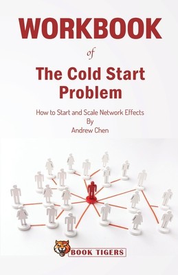 WORKBOOK of The Cold Start Problem: How to Start and Scale Network Effects foto