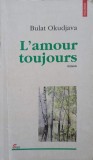 L&#039;AMOUR TOUJOURS-BULAT OKUDJAVA