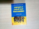 COMUNICAREA PRIN GESTURI SI ATITUDINI - Milton Cameron - 2005, 158 p.