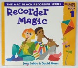 RECORDER MAGIC , by JANE SEBBA and DAVID MOSES , DESCANT TUTOR BOOK 1. , 2001