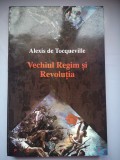 Vechiul Regim si Revolutia - Alexis de Tocqueville