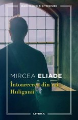 Intoarcerea din rai. Huliganii - Mircea Eliade, Litera