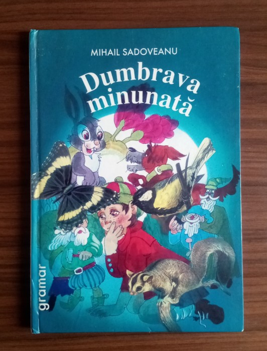 Personaje Dumbrava Minunata Dumbrava minunata - Mihail Sadoveanu - ILUSTRAȚII DE Ana-Maria