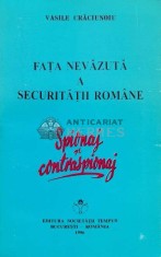 Fata nevazuta a securitatii romane - 1996 - Vasile Craciunoiu ($B142)